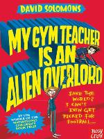 My Gym Teacher is an Alien Overlord