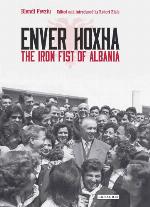 Enver Hoxha : the iron fist of Albania
