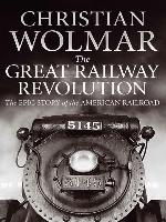 The Great Railway Revolution