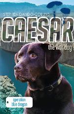 Caesar the War Dog: Operation Blue Dragon
