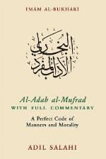 Al-Adab Al-Mufrad with Full Commentary