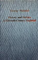 History And Politics In Eleventh Century Baghdad