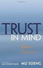 Trust in Mind: The Rebellion of Chinese Zen
