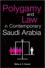 Polygamy and Law in Contemporary Saudi Arabia