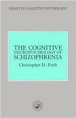 The Cognitive Neuropsychology of Schizophrenia