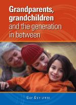 Grandparents, Grandchildren and the Generation in Between