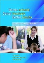 Better Schools, Better Teachers, Better Results