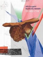 All the Gold Hurts My Mouth