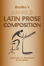 Bradley's Arnold Latin Prose Composition (Revised) (Revised)
