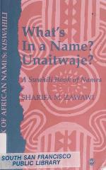 What's In A Name? = Unaitwaje?
