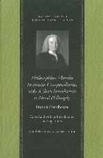 Philosophiae Moralis Institutio Compendiaria, with a Short Introduction to Moral Philosophy