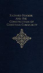 Richard Hooker and the Construction of Christian Community