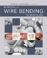 Manual of Wire Bending Techniques