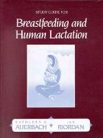 Study Guide for Breastfeeding and Human Lactation
