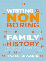 Writing a Non-Boring Family History