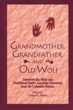 Grandmother, Grandfather, and Old Wolf