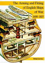The Arming and Fitting of English Ships of War, 1600-1815