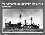 World Warships In Review, 1860/1906