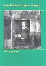 Emily Dickinson, Daughter of Prophecy