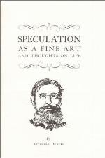Speculation As a Fine Art and Thoughts on Life