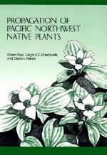 Propagation of Pacific Northwest Native Plants