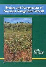 Biology and Management of Noxious Rangeland Weeds