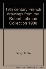 19th Century French Drawings From The Robert Lehman Collection