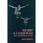 The Body Is a Clear Place