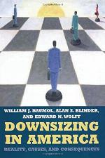 Downsizing in America: Reality, Causes, and Consequences