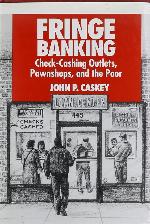 Fringe Banking: Check-Cashing Outlets, Pawnshops, and the Poor