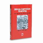 Stress-Corrosion Cracking