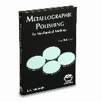 Metallographic Polishing by Mechanical Methods, 4th Ed.
