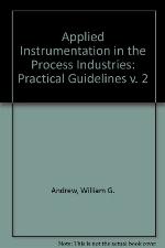 Applied instrumentation in the process industries