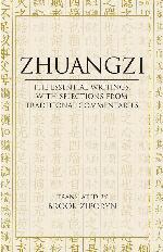 Zhuangzi: The Essential Writings: With Selections from Traditional Commentaries (Hackett Classics)