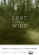 Lost in the Wild: Danger and Survival in the North Woods