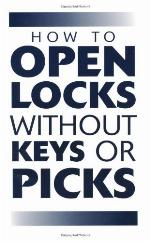 How to Open Locks Without Keys or Picks