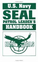 U.S. Navy Seal Patrol Leadera (TM)S Handbook