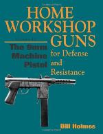 Home Workshop Guns for Defense and Resistance