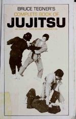 Bruce Tegner's Complete Book of Jujitsu
