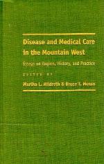 Disease And Medical Care In The Mountain West