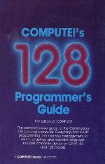 Compute's Commodore 128 Programmer's Guide
