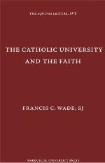 The Catholic University &amp; the Faith