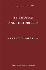 St. Thomas and Historicity (Aquinas Lecture 43)