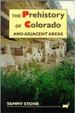 The Prehistory Of Colorado and Adjacent Areas