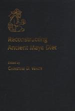 Reconstructing Ancient Maya Diet