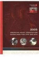 2005 American Heart Association Guidelines for Cardiopulmonary Resuscitation and Emergency Cardiovascular Care