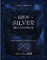 To Ride a Silver Broomstick