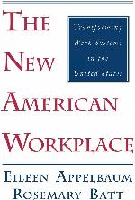 The New American Workplace: Transforming Work Systems in the United States