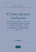 Cutting Across the Lands: An Annotated Bibliography on Natural Resource Management and Community Development in Indonesia, the Philippines, and Malaysia (Southeast Asia Program Series.)