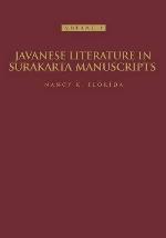 Javanese Literature in Surakarta Manuscripts: Introduction and Manuscripts of the Karaton Surakarta (Volume 1)